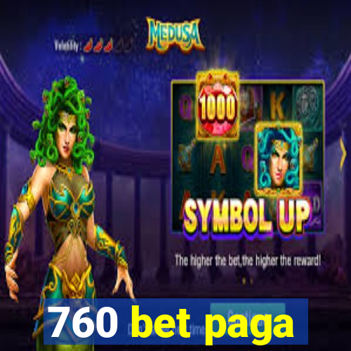 760 bet paga